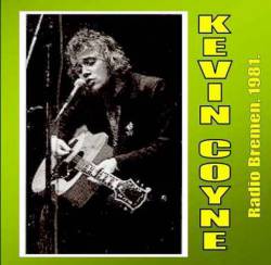 Kevin Coyne : Radio Bremen 1981